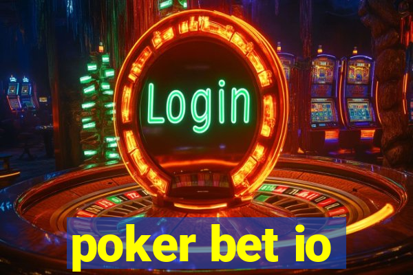 poker bet io