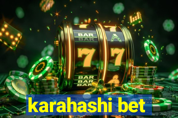 karahashi bet