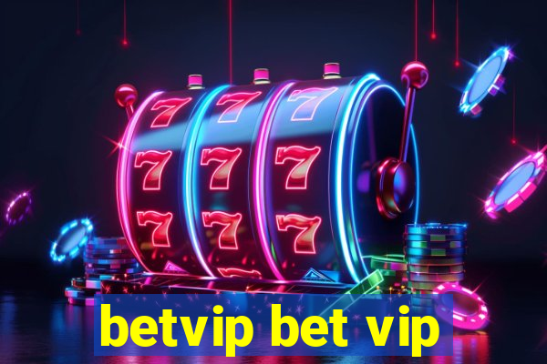 betvip bet vip