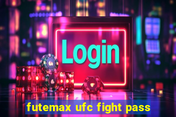 futemax ufc fight pass