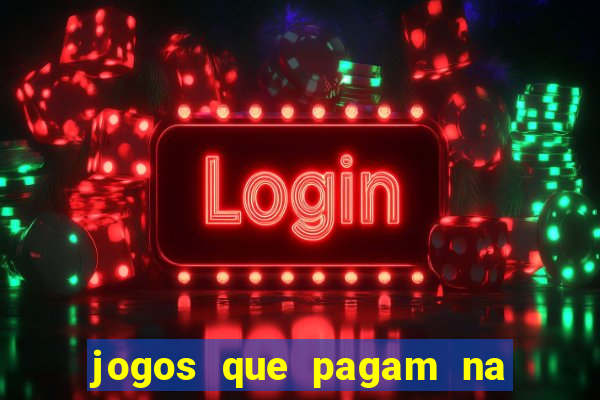 jogos que pagam na hora sem precisar depositar