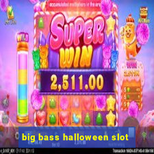 big bass halloween slot