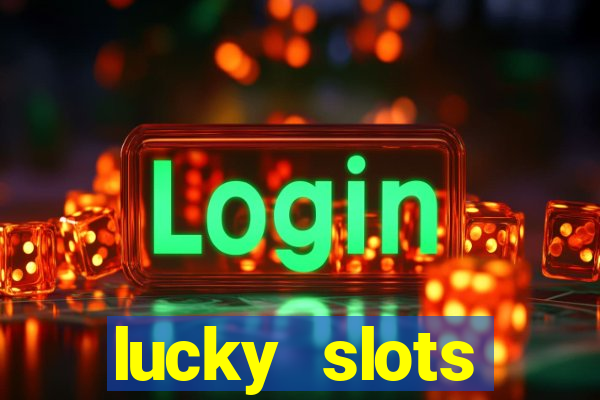 lucky slots download apk