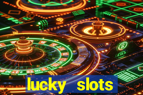 lucky slots download apk