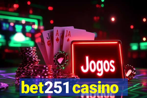 bet251 casino