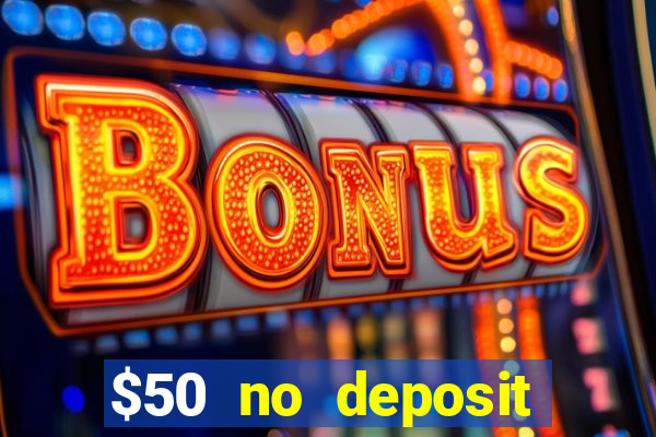 $50 no deposit bonus casino extreme