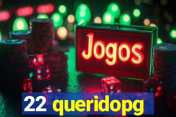 22 queridopg