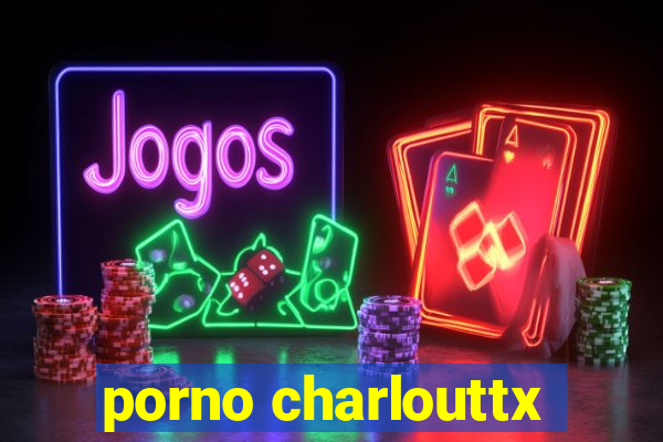 porno charlouttx