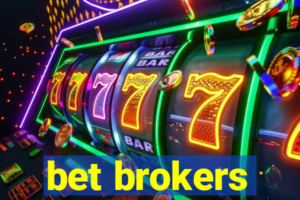 bet brokers