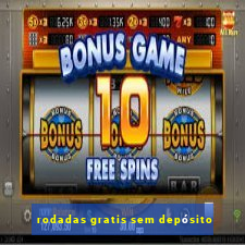 rodadas gratis sem depósito