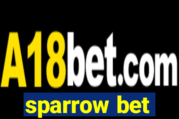 sparrow bet