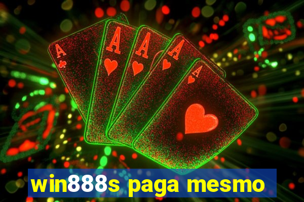 win888s paga mesmo