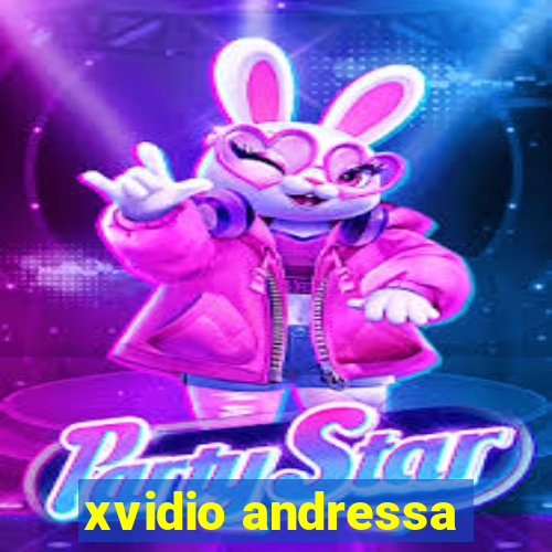 xvidio andressa