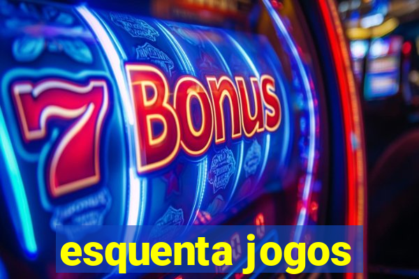 esquenta jogos