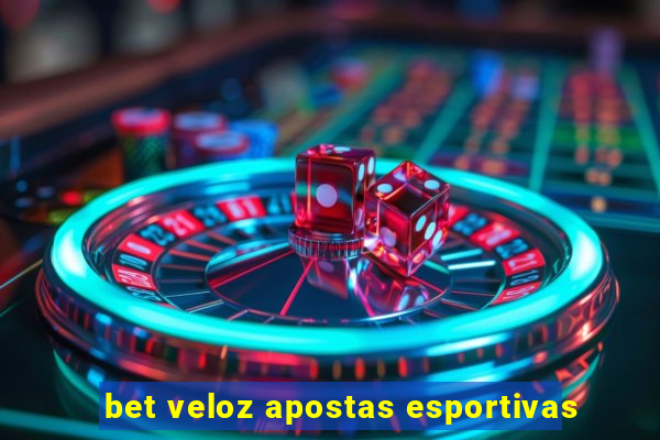 bet veloz apostas esportivas