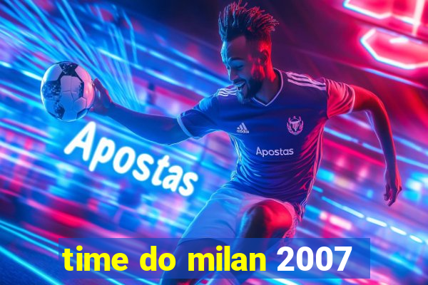 time do milan 2007