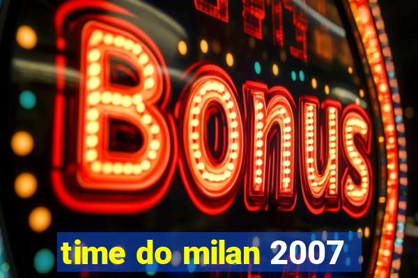 time do milan 2007