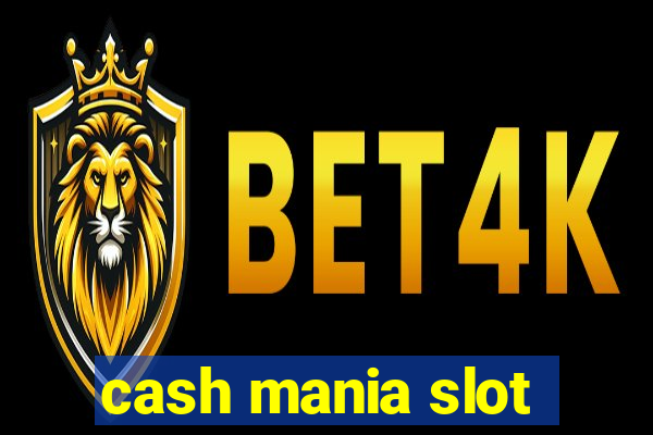 cash mania slot