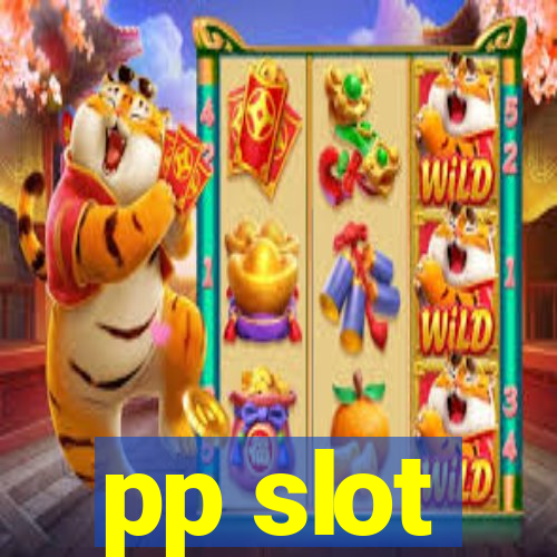 pp slot