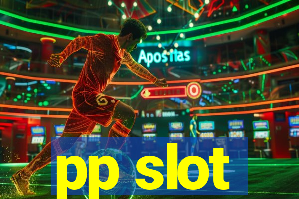 pp slot