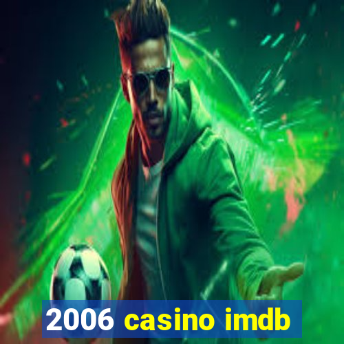 2006 casino imdb