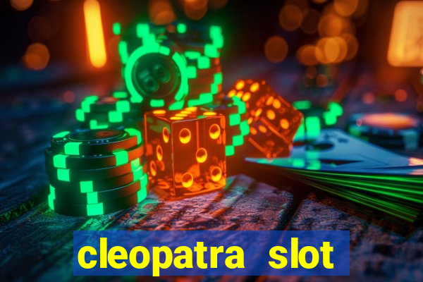 cleopatra slot machines free