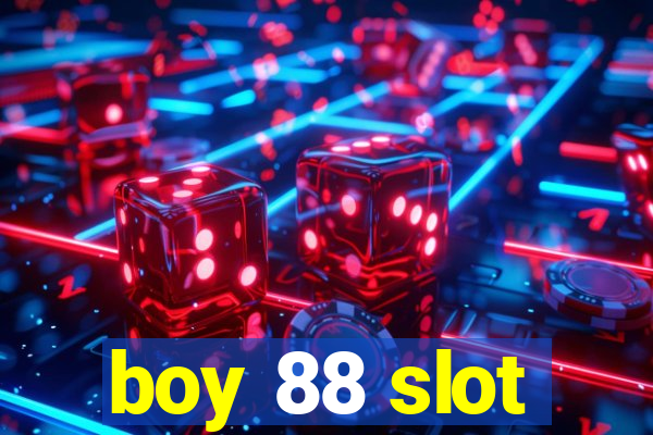 boy 88 slot