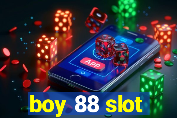 boy 88 slot