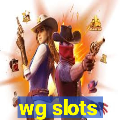 wg slots