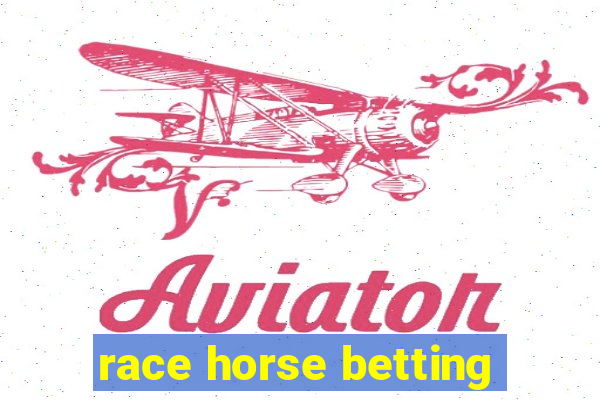 race horse betting