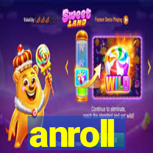 anroll