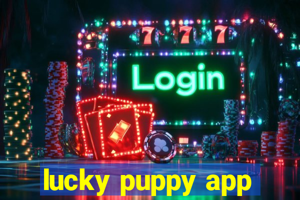 lucky puppy app