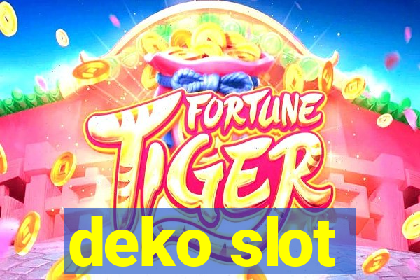 deko slot