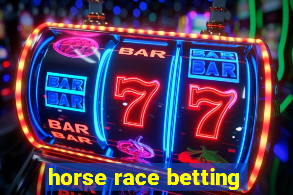 horse race betting