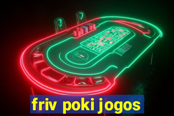 friv poki jogos