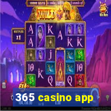 365 casino app