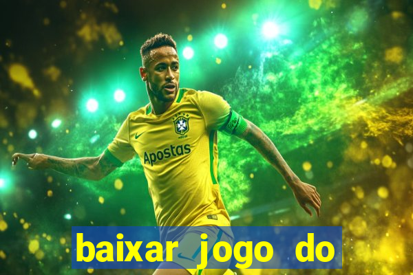 baixar jogo do tigrinho plataforma nova