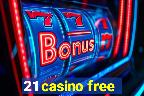 21 casino free