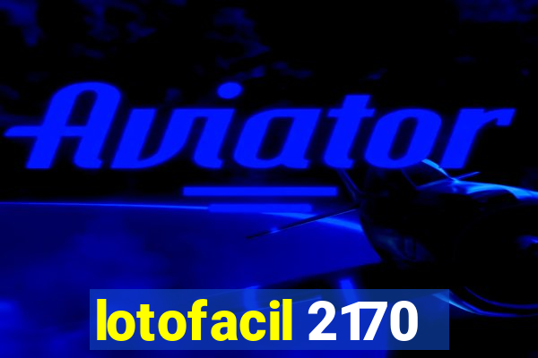 lotofacil 2170