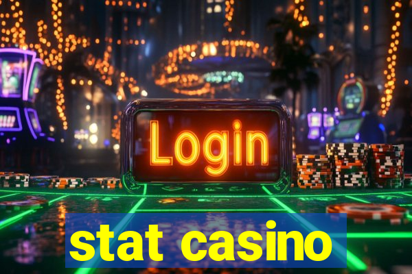 stat casino