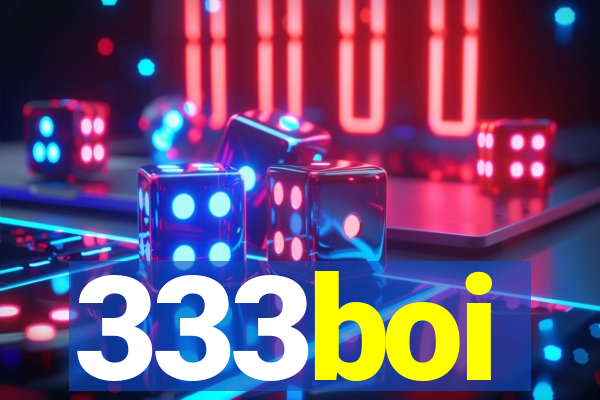 333boi