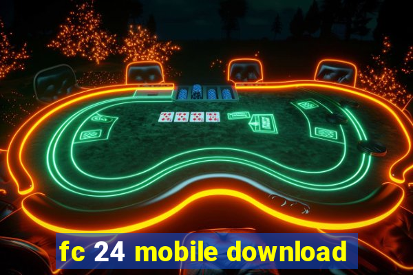 fc 24 mobile download