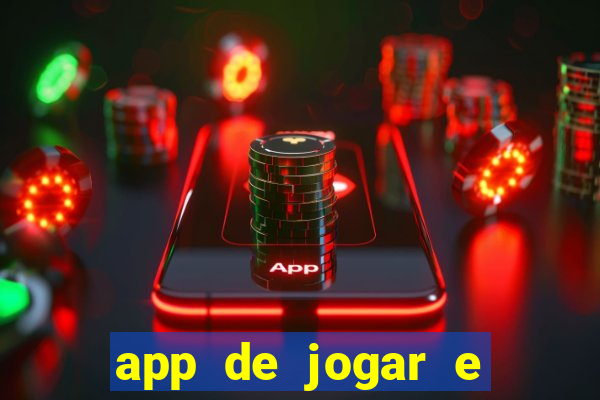 app de jogar e ganhar dinheiro