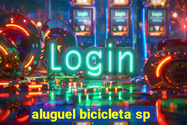 aluguel bicicleta sp