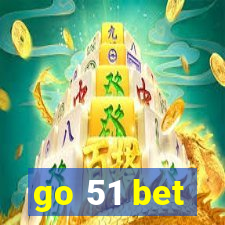 go 51 bet