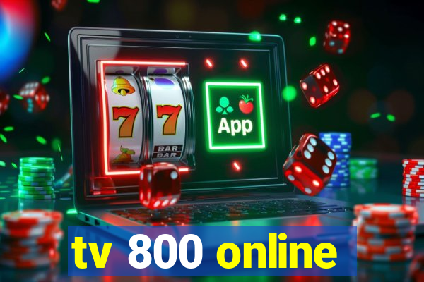 tv 800 online