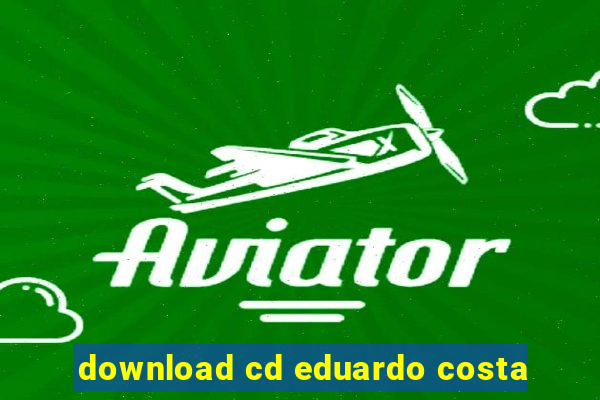 download cd eduardo costa