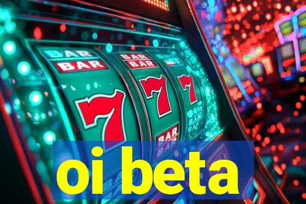 oi beta