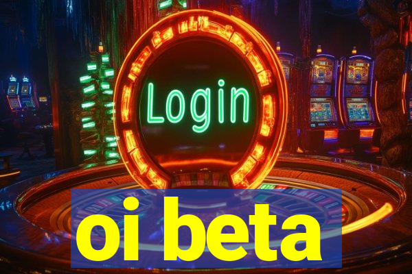 oi beta