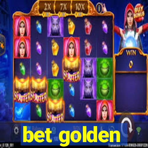 bet golden